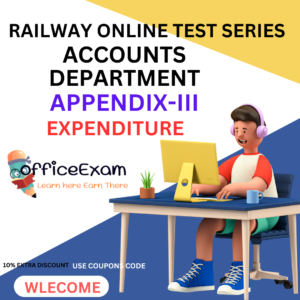 Railway Online Test Series Accounts Department Appendix-III Expenditure