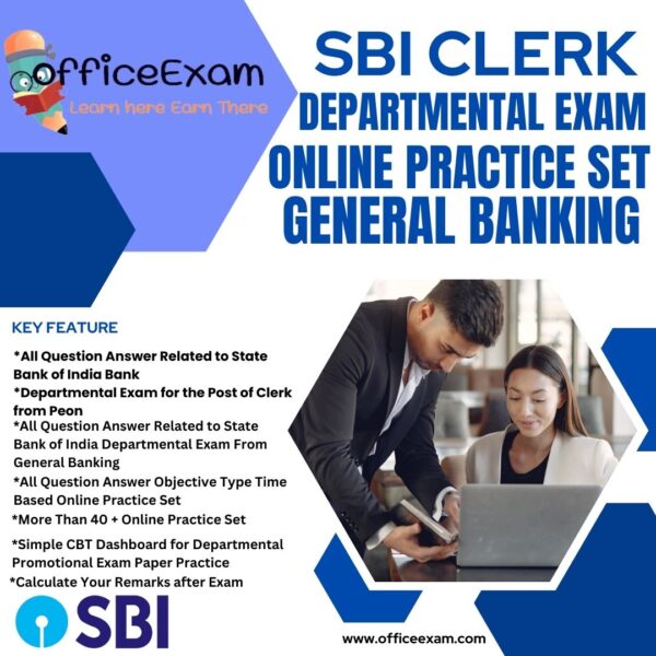 STATE BANK OF INDIA PROMOTION EXAMS (CLERK to OFFICER) GENRAL BANKING ONLINE PRACTICE SET