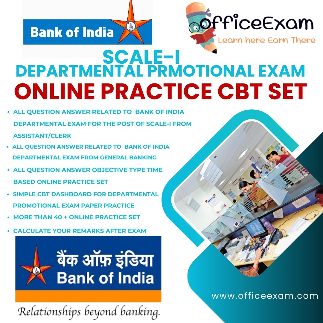 BANK OF INDIA SCALE-I DEPARTMENTAL PROMOTION EXAMS (CLERK to OFFICER) ONLINE PRACTICE SET