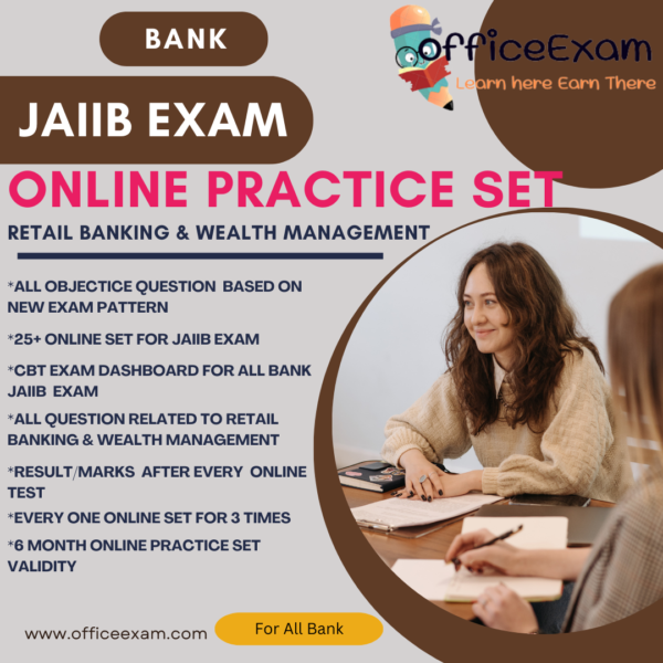 JAIIB EXAM ONLINE PRACTICE SETRetail Banking and Wealth Management (RBWM)