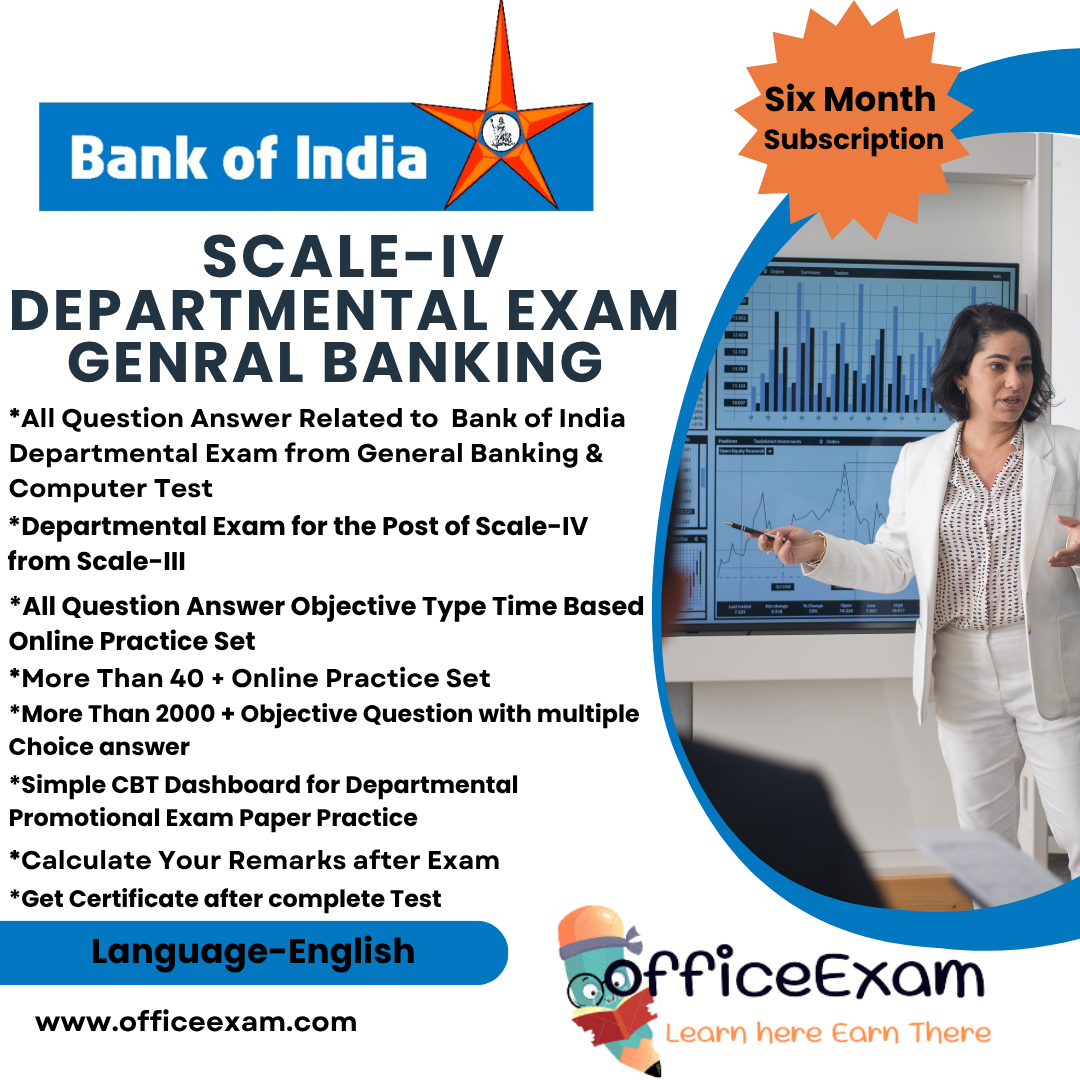BANK OF INDIA  SCALE-IV DEPARTMENTAL EXAM GENERAL BANKING CBT SET