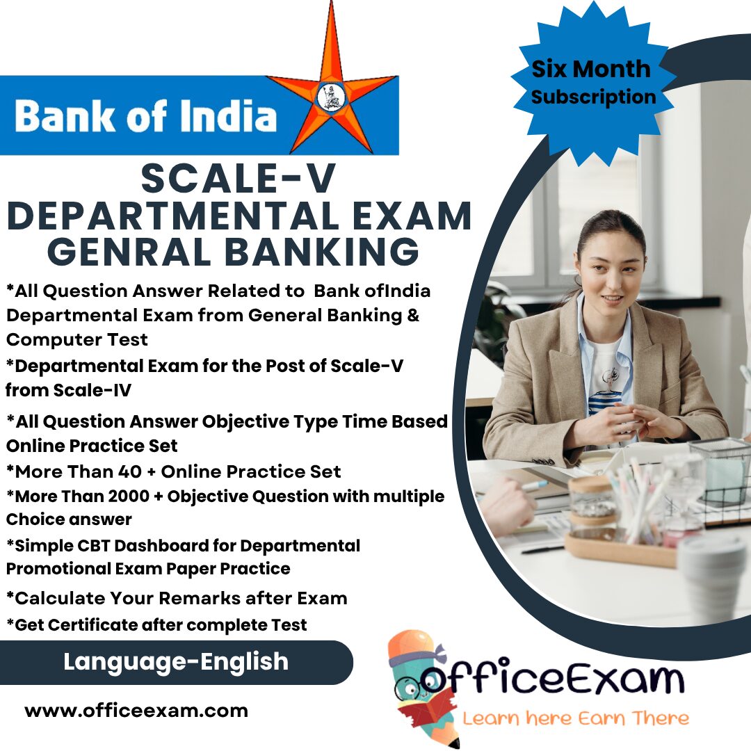 BANK OF INDIA SCALE-V DEPARTMENTAL EXAM GENERAL BANKING CBT SET