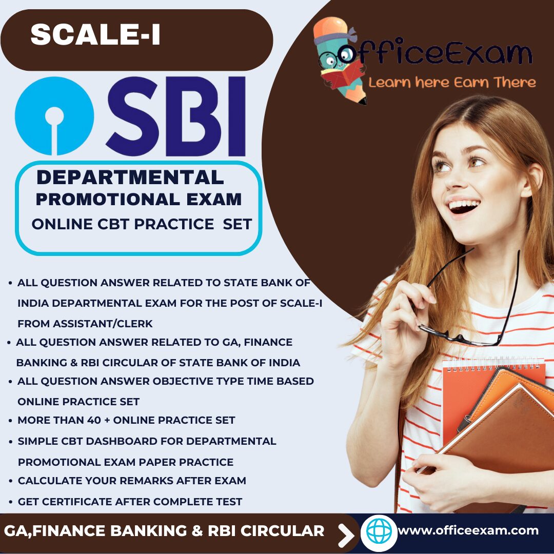 STATE BANK OF INDIA SCALE-I DEPARTMENTAL EXAM GA RBI CIRCULAR FINANCE BANKING CBT