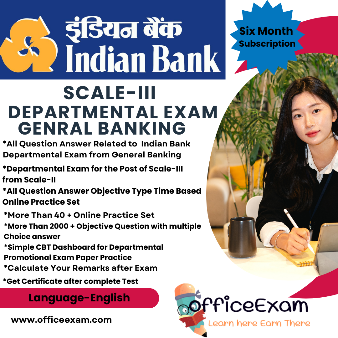 INDIAN BANK SCALE-III DEPARTMENTAL EXAM GENERAL BANKING CBT