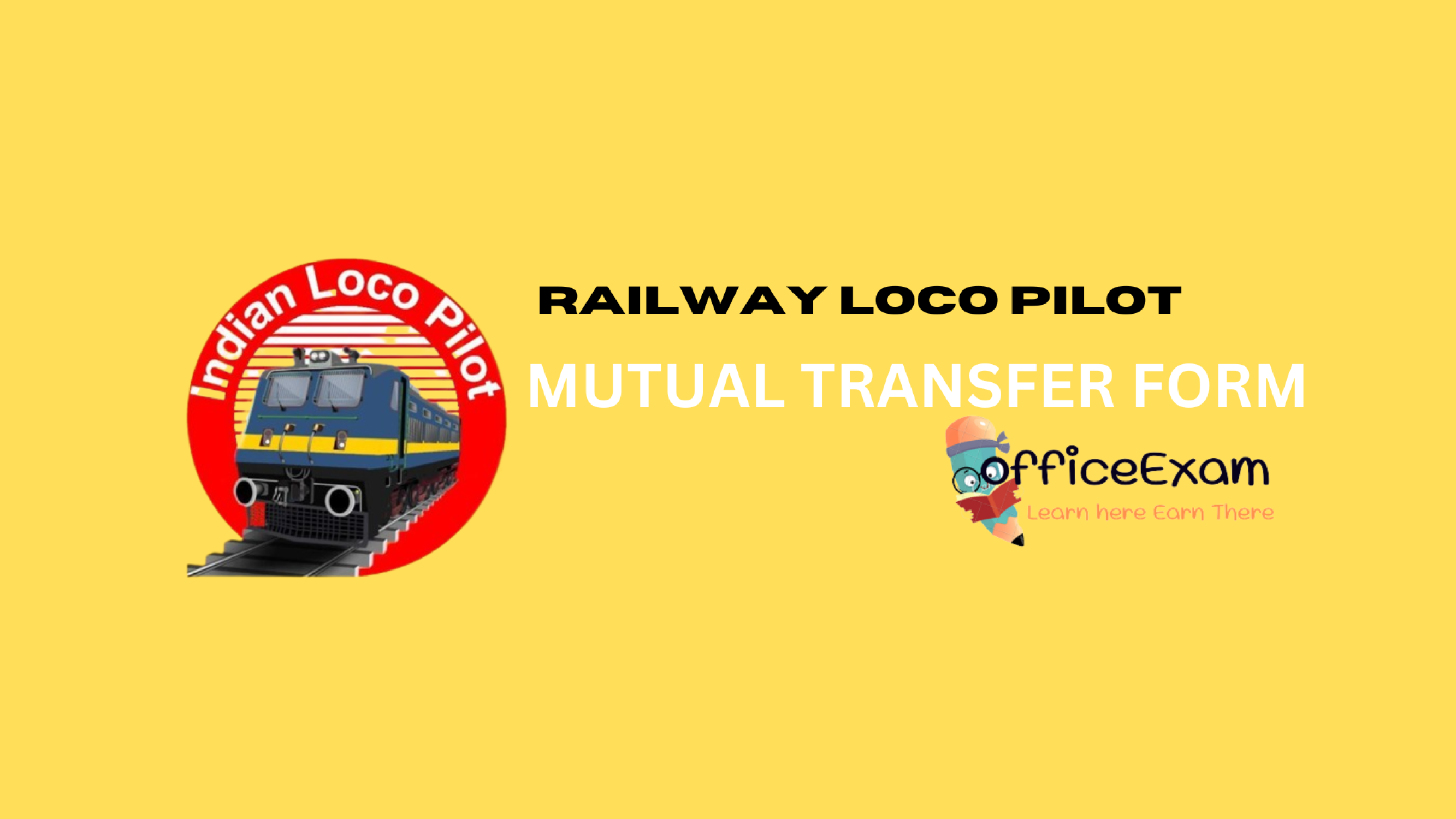 RAILWAY ASSISTANT LOCO PILOT (LAP) MUTUAL TRANSFER FORM